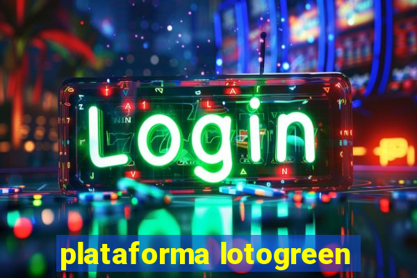 plataforma lotogreen